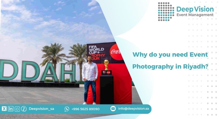 Why do you need Event Photography in Riyadh?