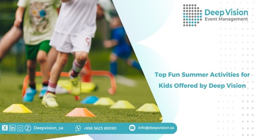 Top Fun Summer Activities for Kids Offered by Deep Vision