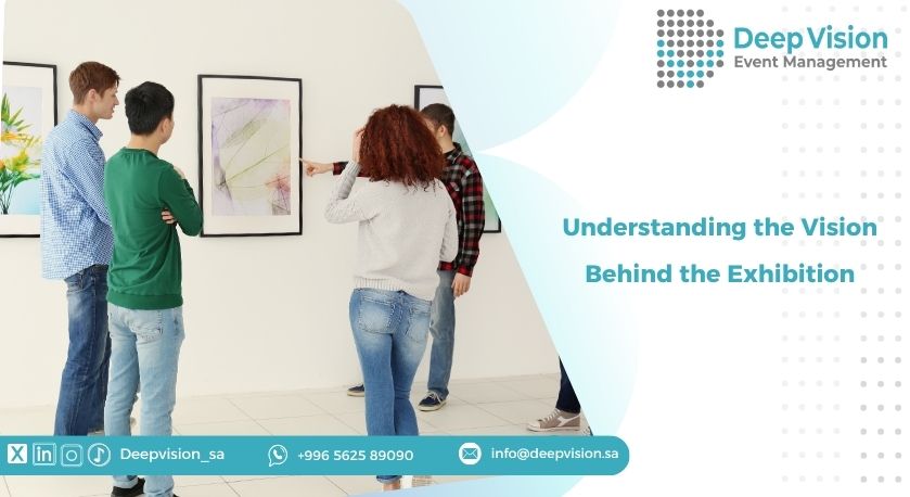 Understanding the Vision Behind the Exhibition