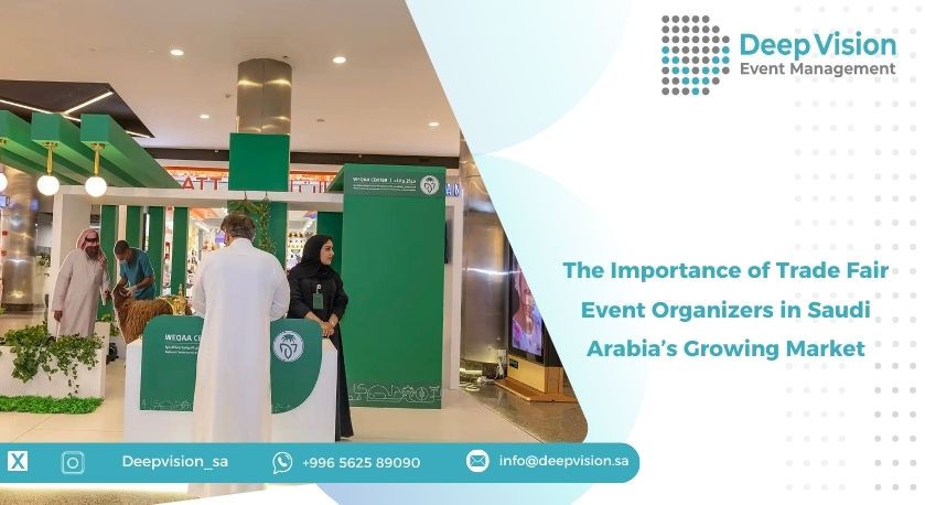 The Importance of Trade Fair Event Organizers in Saudi Arabia’s Growing Market